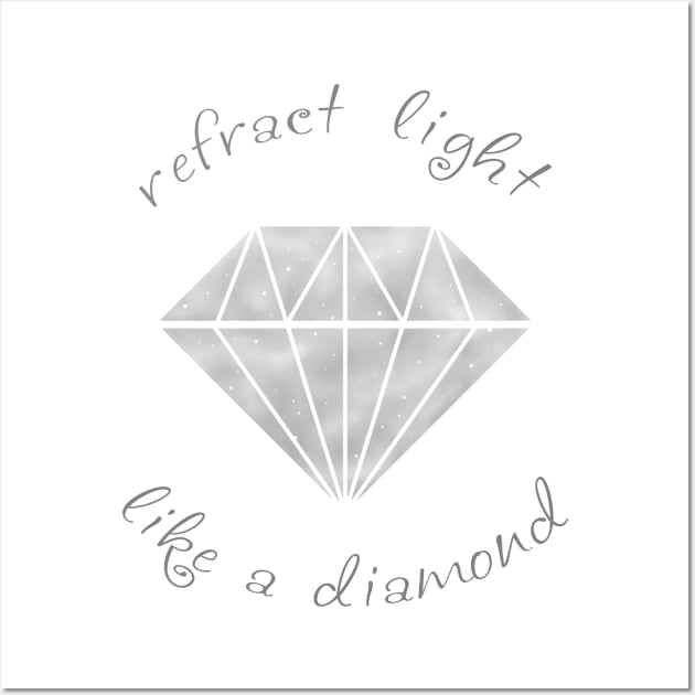 Refract Light Like a Diamond - Monochrome Wall Art by TotalGeekage